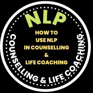 how to use nlp in life coaching & counselling